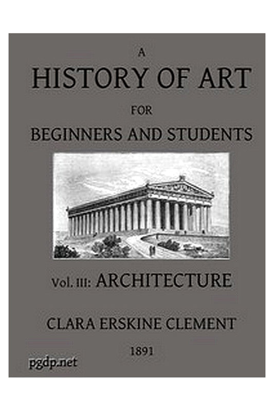 A History of Art for Beginners and Students: Painting, Sculpture, Architecture