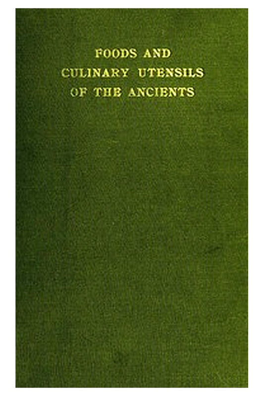 Foods and Culinary Utensils of the Ancients