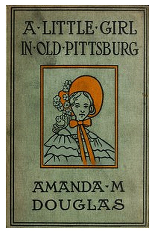 A Little Girl in Old Pittsburg
