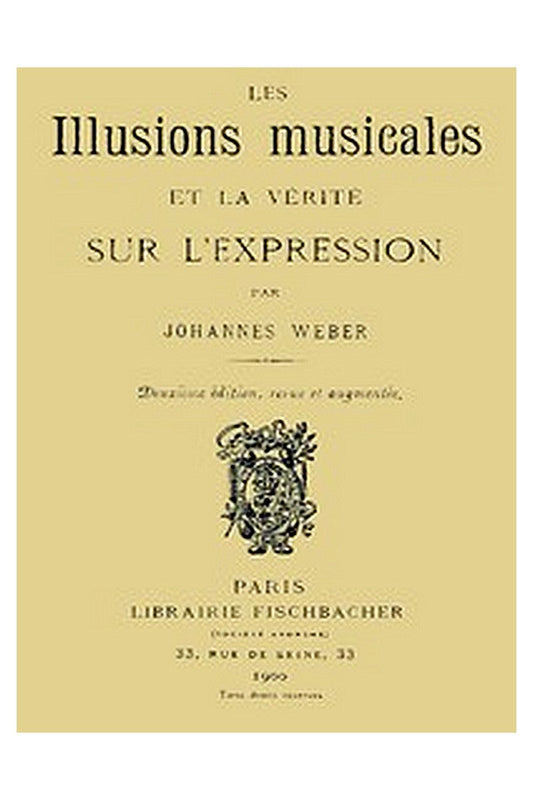 Les illusions musicales et la vérité sur l'expression