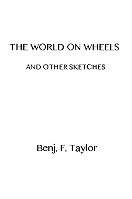 The World on Wheels, and Other Sketches
