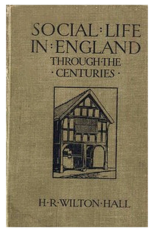 Social Life in England Through the Centuries