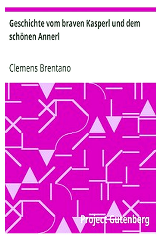 Geschichte vom braven Kasperl und dem schönen Annerl