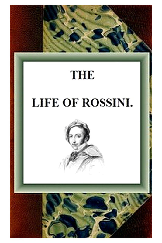 The Life of Rossini
