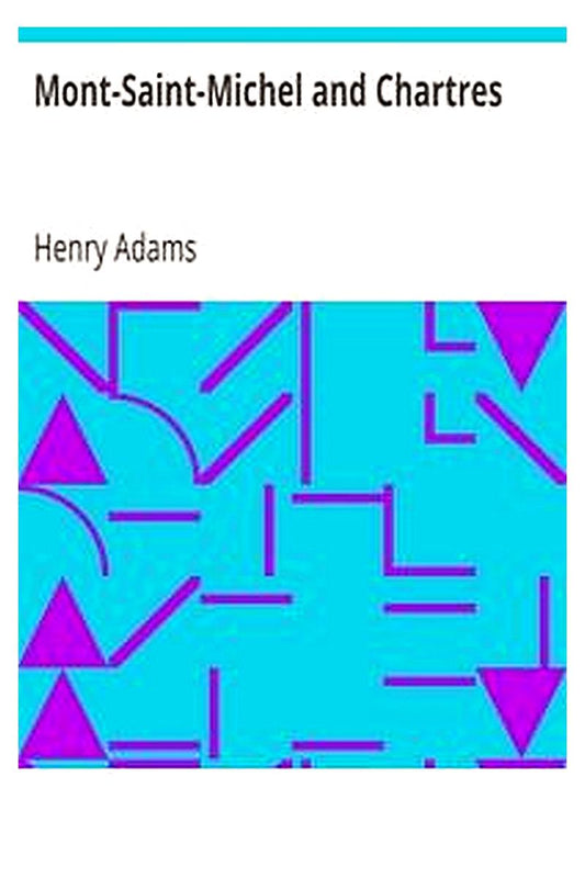 Mont-Saint-Michel and Chartres