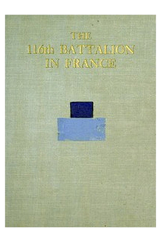 The 116th Battalion in France