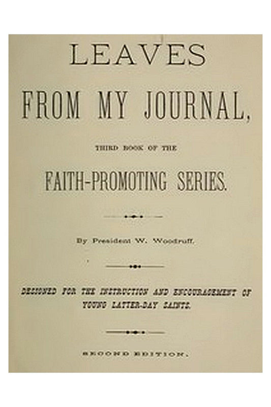 Leaves from My Journal: Third Book of the Faith-Promoting Series