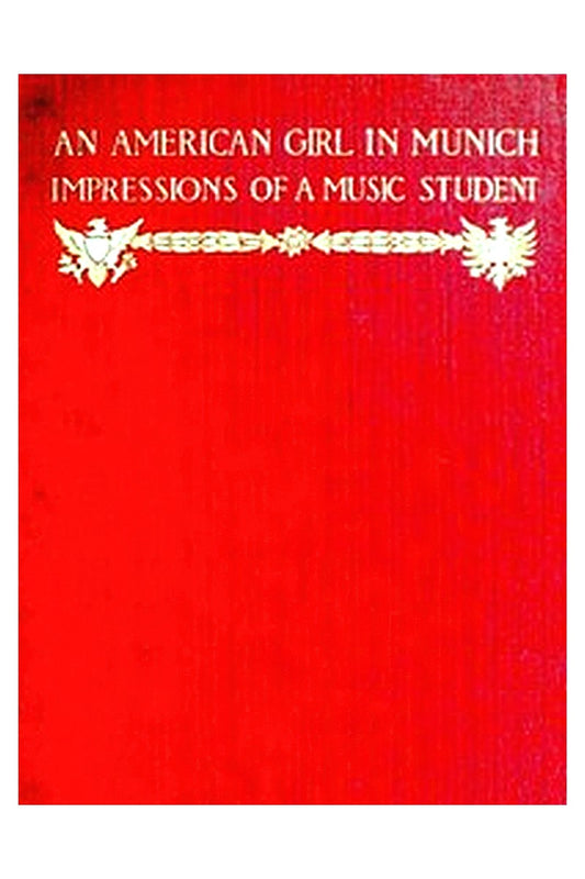 An American Girl in Munich: Impressions of a Music Student