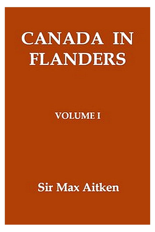 Canada in Flanders, Volume I