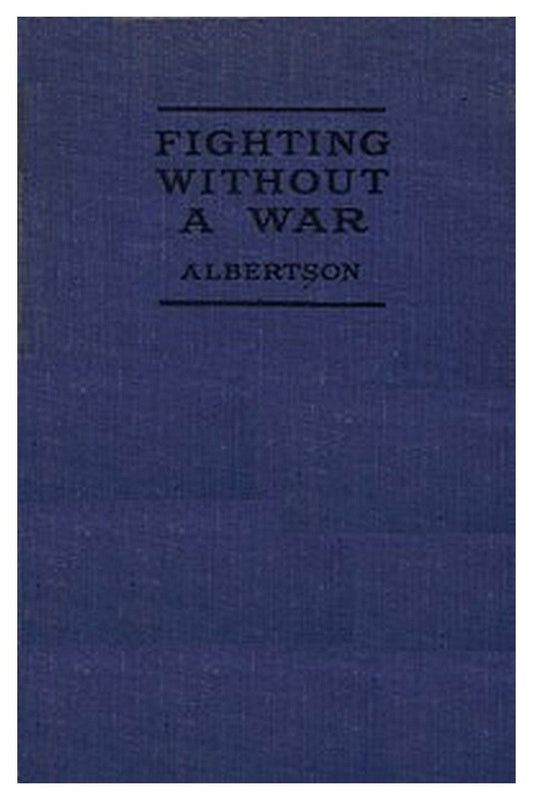 Fighting Without a War: An Account of Military Intervention in North Russia