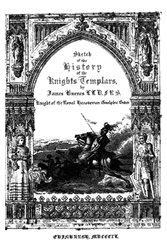 Sketch of the History of the Knights Templars