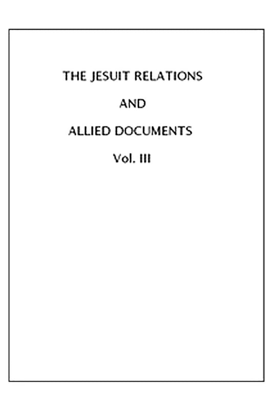 The Jesuit Relations and Allied Documents, Vol. 3: Acadia, 1611-1616