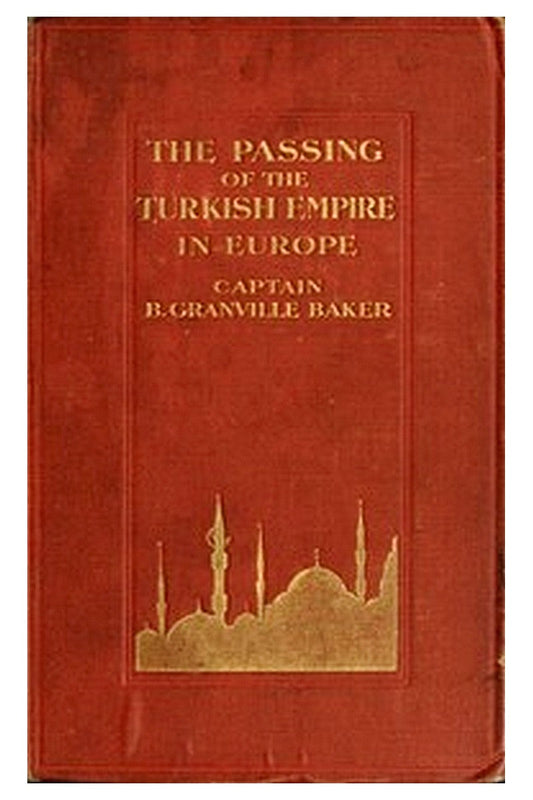 The Passing of the Turkish Empire in Europe
