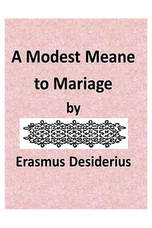 A Modest Meane to Mariage