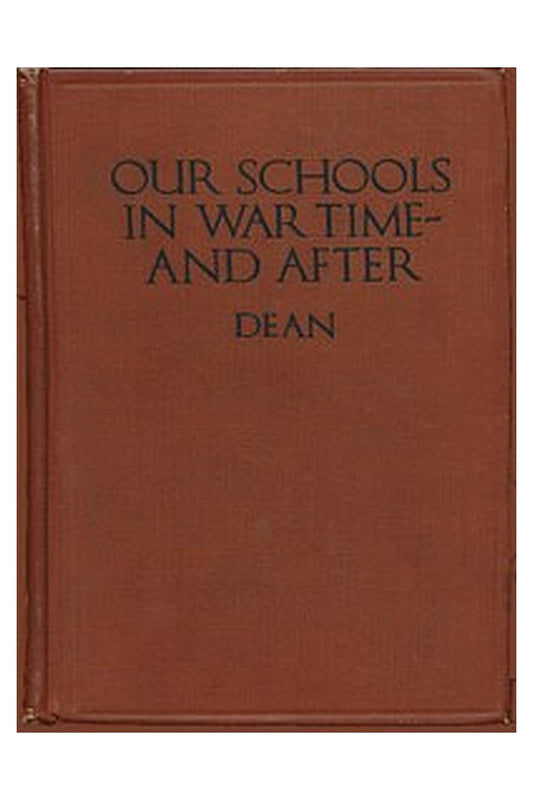 Our Schools in War Time—and After