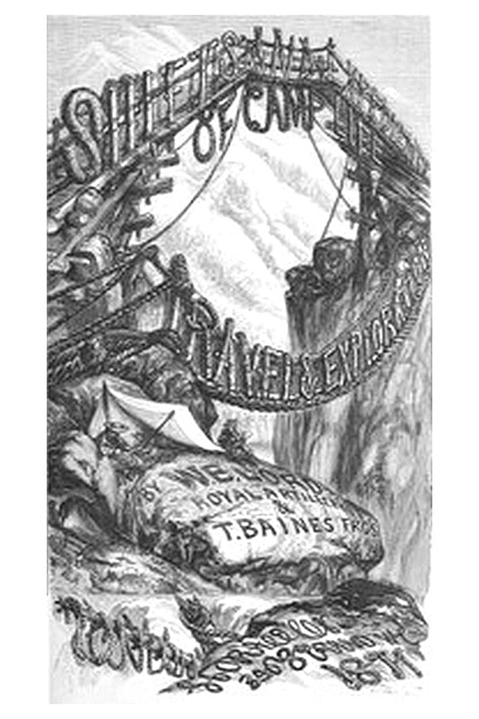 Shifts and Expedients of Camp Life, Travel & Exploration