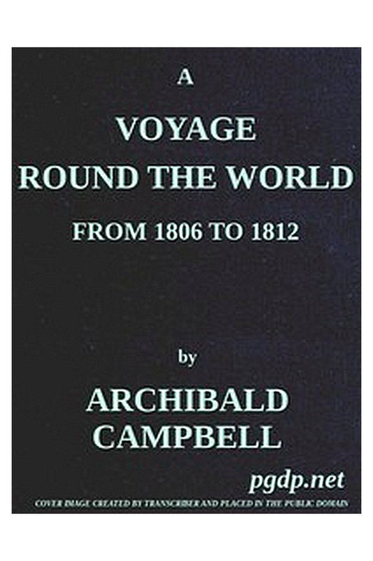 A Voyage Round the World, from 1806 to 1812