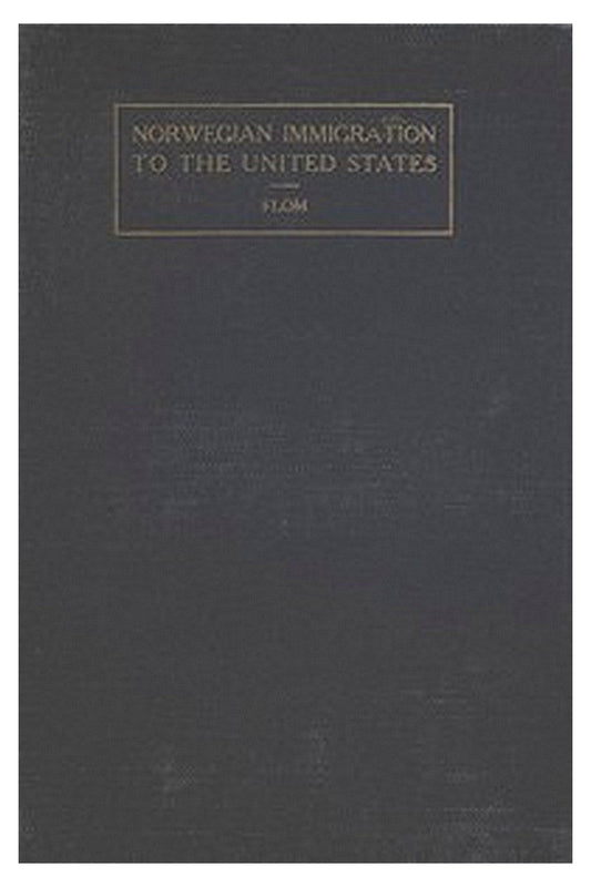 A History of Norwegian Immigration to the United States