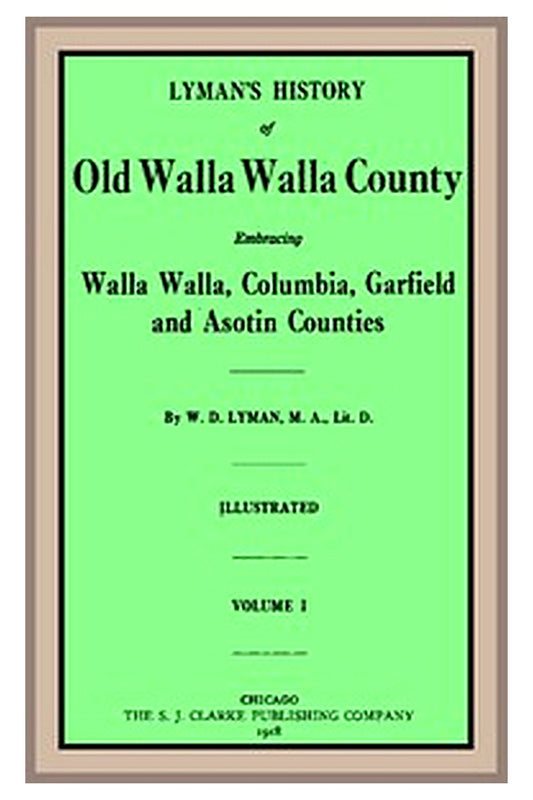 Lyman's History of old Walla Walla County, Vol. 1