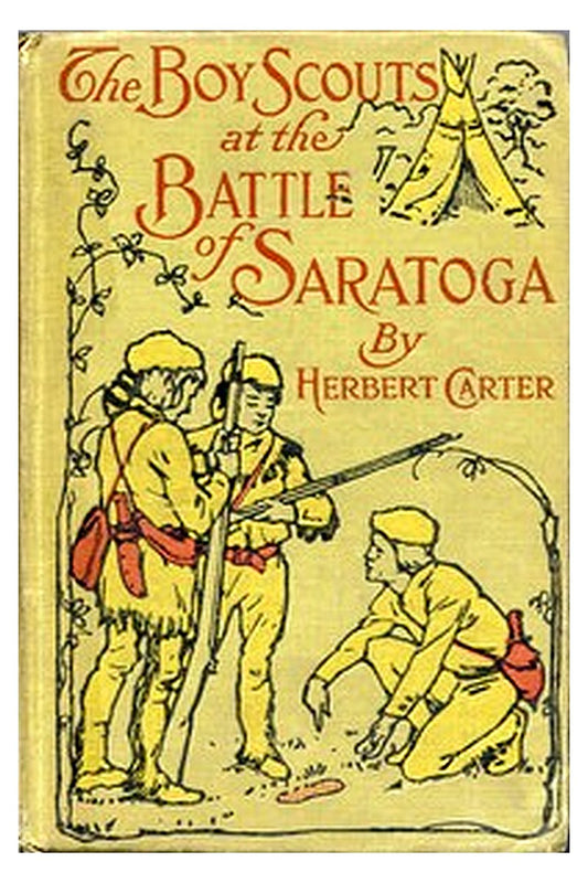 The Boy Scouts at the Battle of Saratoga: The Story of General Burgoyne's Defeat