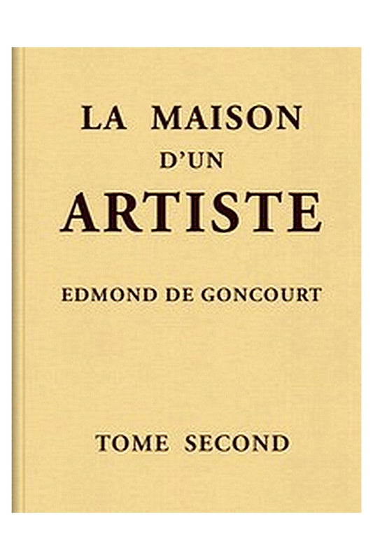 La maison d'un artiste, Tome 2