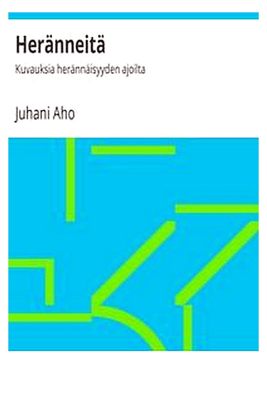 Heränneitä: Kuvauksia herännäisyyden ajoilta