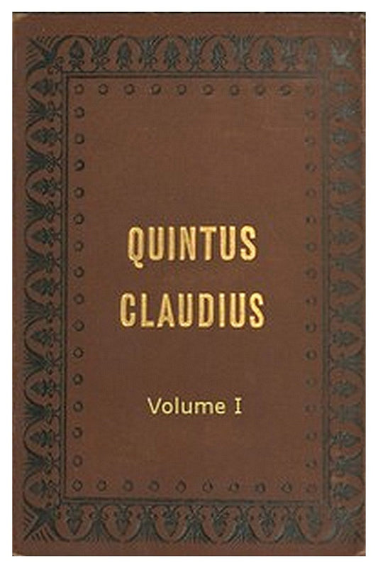 Quintus Claudius: A Romance of Imperial Rome. Volume 1