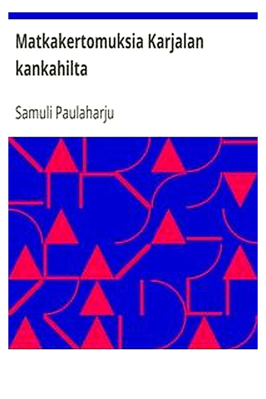 Matkakertomuksia Karjalan kankahilta