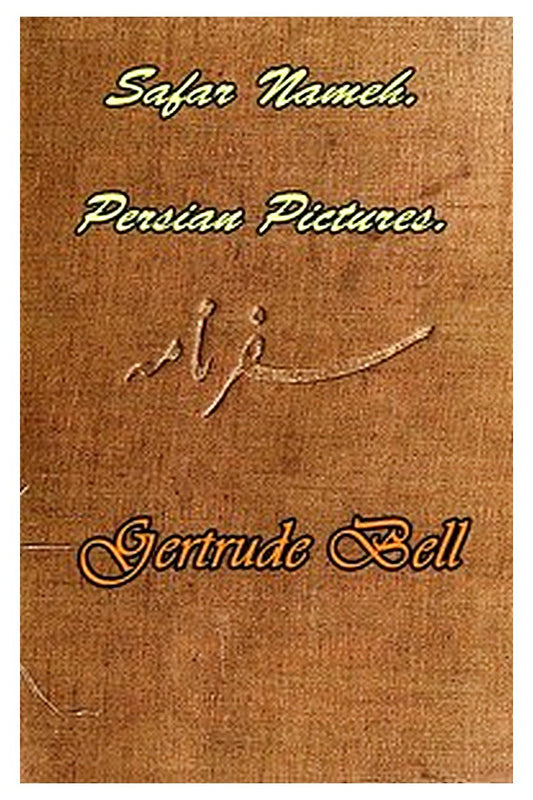 Safar Nameh, Persian Pictures: A Book Of Travel
