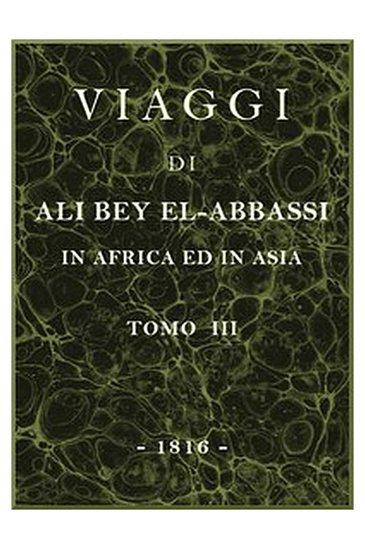 Viaggi di Ali Bey el-Abbassi in Africa ed in Asia, v. 3
