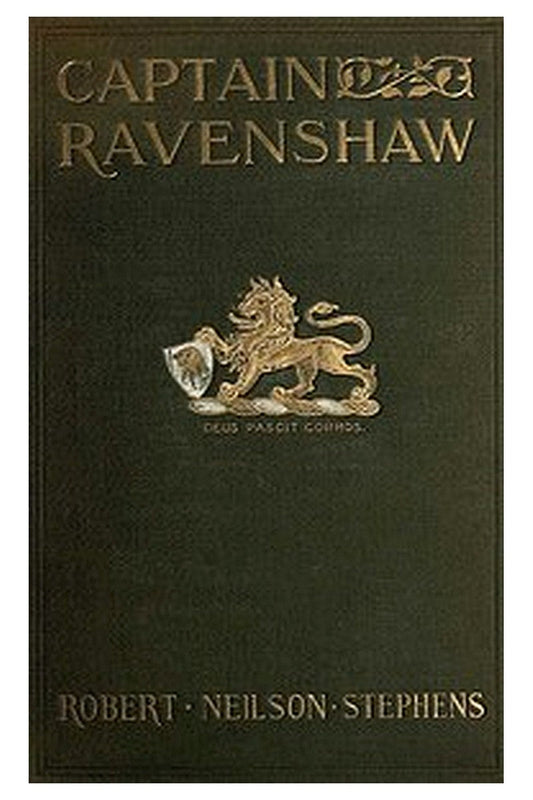 Captain Ravenshaw Or, The Maid of Cheapside. A Romance of Elizabethan London