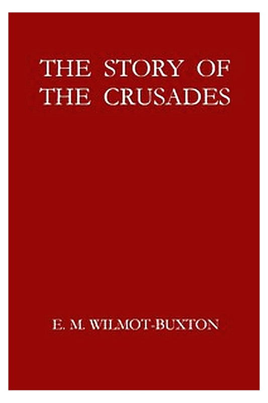 The Story of the Crusades