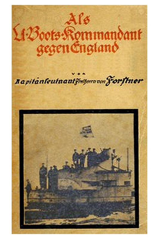 Als U-Boots-Kommandant gegen England
