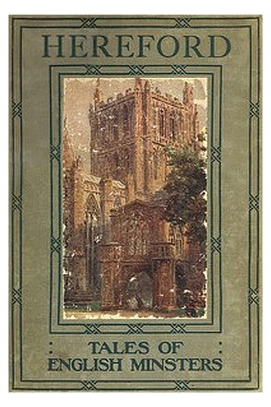 Tales of English Minsters: Hereford