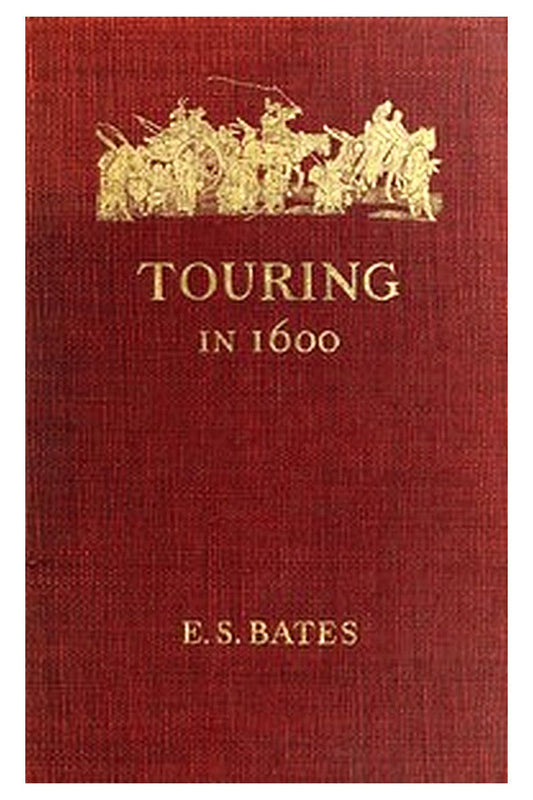 Touring in 1600: A Study in the Development of Travel as a Means of Education