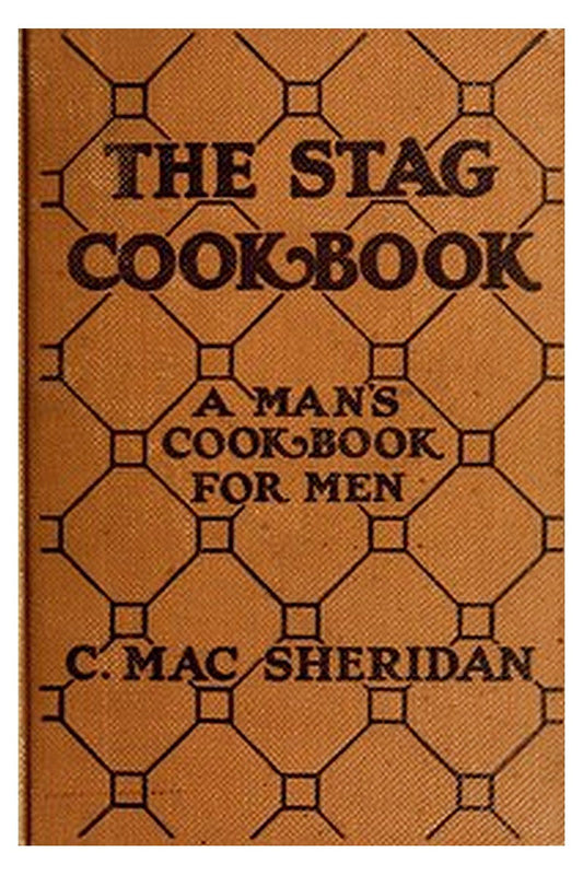 The Stag Cook Book: Written for Men by Men