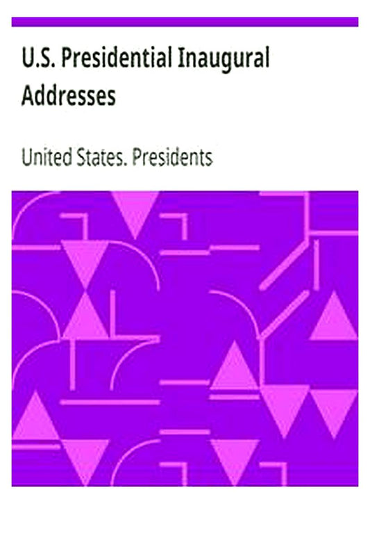 U.S. Presidential Inaugural Addresses