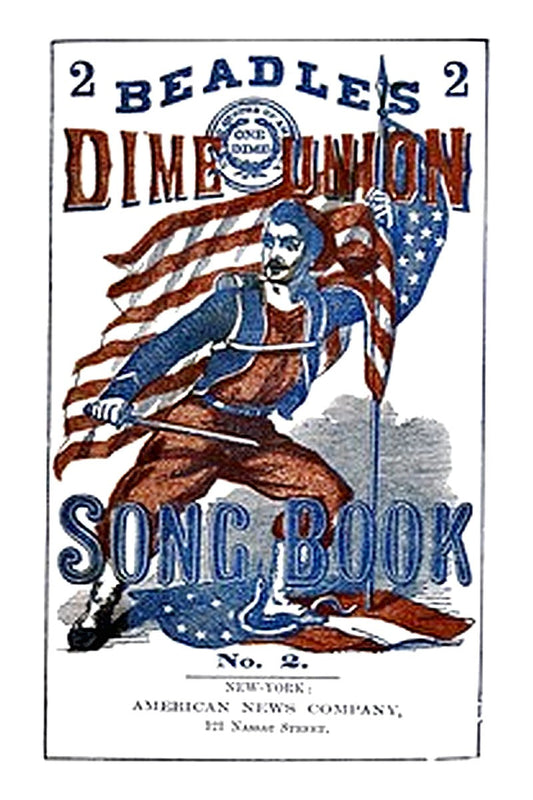 Beadle's Dime Union Song Book No. 2