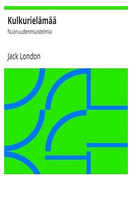 Kulkurielämää: Nuoruudenmuistelmia