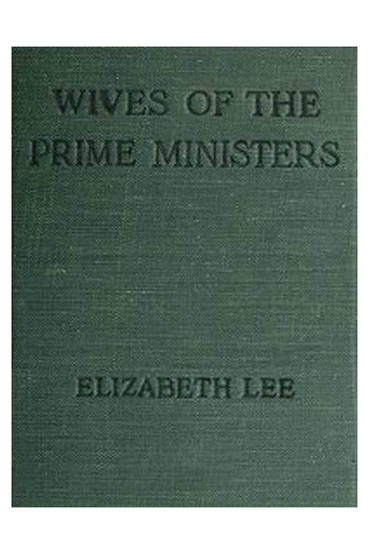 Wives of the Prime Ministers, 1844-1906