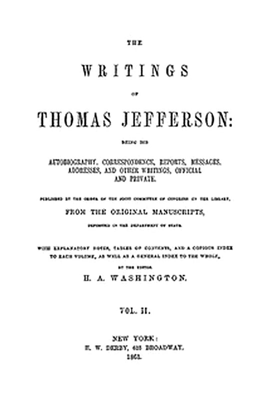 The Writings of Thomas Jefferson, Vol. 2 (of 9)