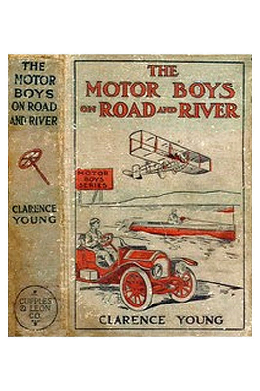 The Motor Boys on Road and River Or, Racing To Save a Life