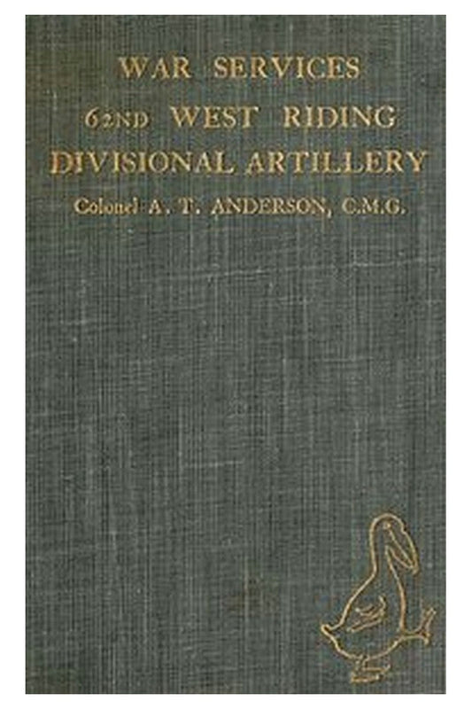 War Services of the 62nd West Riding Divisional Artillery