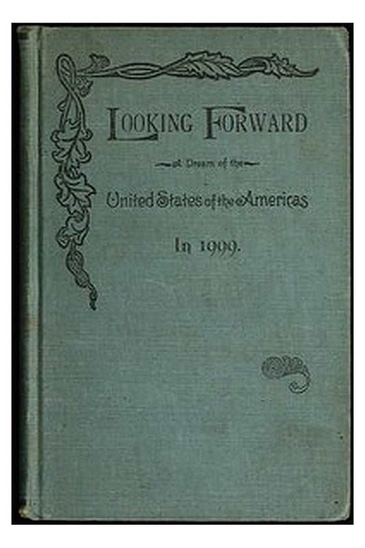 Looking Forward: A Dream of the United States of the Americas in 1999