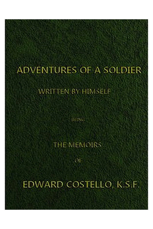 Adventures of a Soldier, Written by Himself