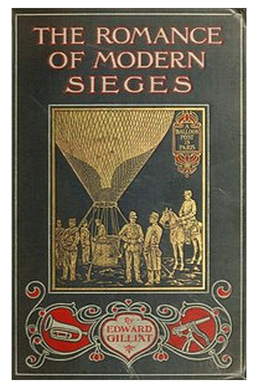 The Romance of Modern Sieges