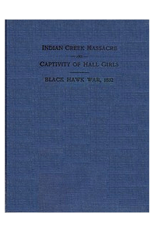 Indian Creek Massacre and Captivity of Hall Girls