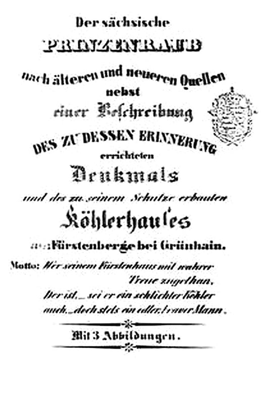 Der sächsische Prinzenraub nach älteren und neueren Quellen