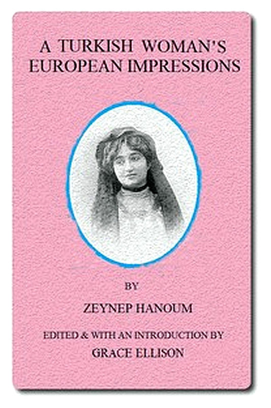 A Turkish Woman's European Impressions