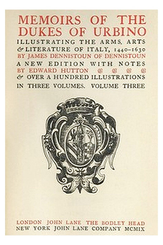 Memoirs of the Dukes of Urbino, Volume 3 (of 3)